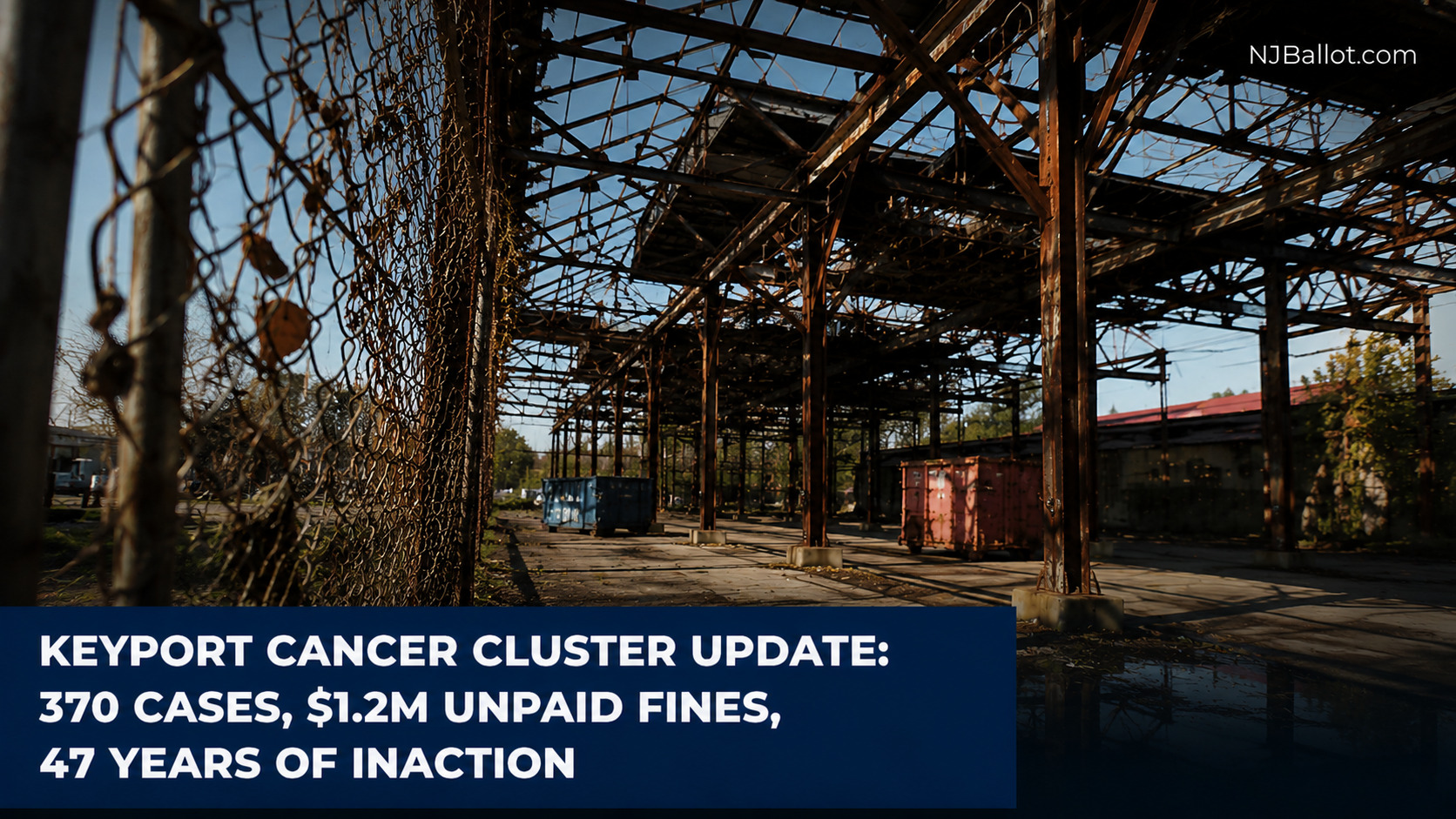 Keyport Cancer Cluster Update: 370 Cases, $1.2M Unpaid Fines, 47 Years of Inaction