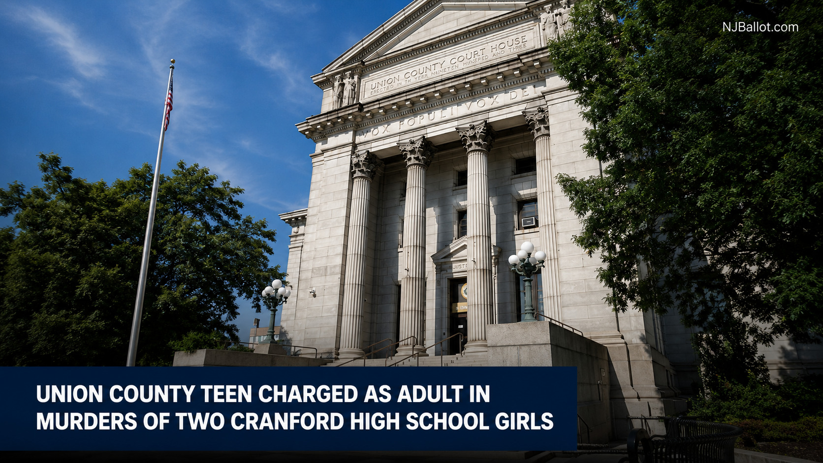 Union County Teen Charged as Adult in Murders of two Cranford High School Girls
