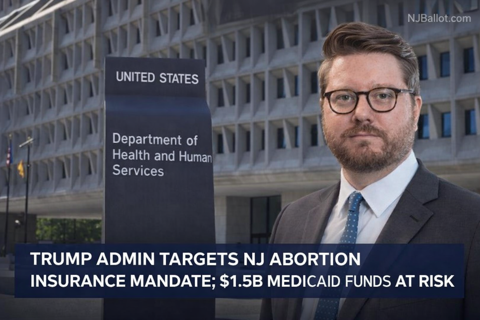 Trump Admin Targets NJ Abortion Insurance Mandate; $1.5B Medicaid Funds at Risk